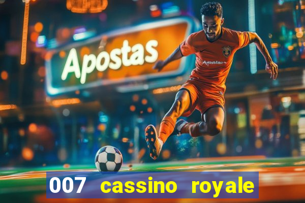 007 cassino royale filme completo dublado